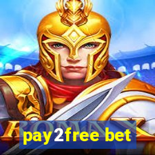 pay2free bet